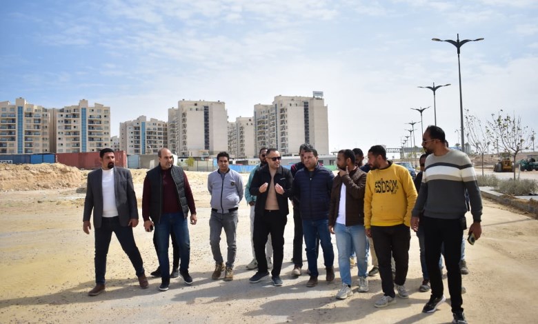 رئيس جهاز العلمين الجديدة يشدد على سرعة وتيرة العمل 